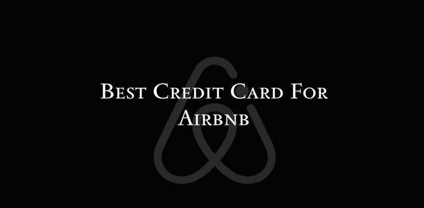 Best Credit Card For Airbnb: Pay with Virtual Card Instantly!