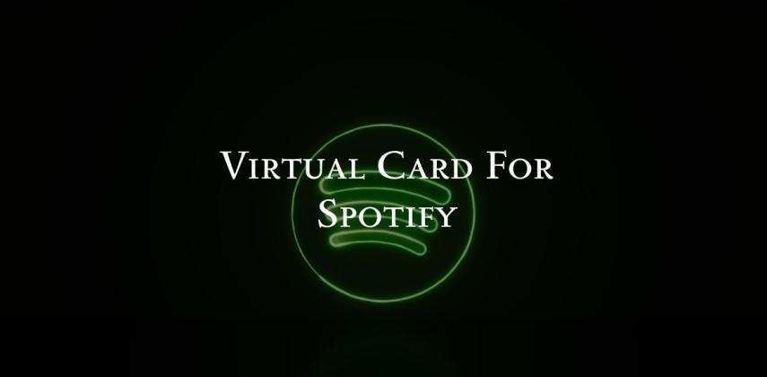 Virtual Card For Spotify: Pay For Spotify Premium